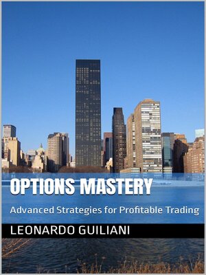 cover image of Options Mastery Advanced Strategies for Profitable Trading